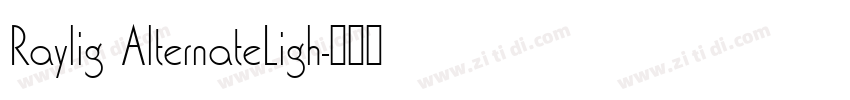 Raylig AlternateLigh字体转换